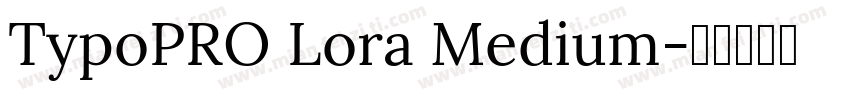 TypoPRO Lora Medium字体转换